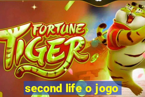 second life o jogo